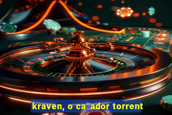 kraven, o ca莽ador torrent